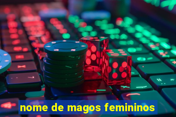 nome de magos femininos